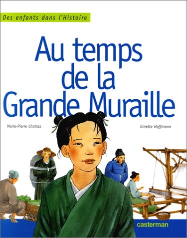 couverture de : Au temps de la Grande Muraille