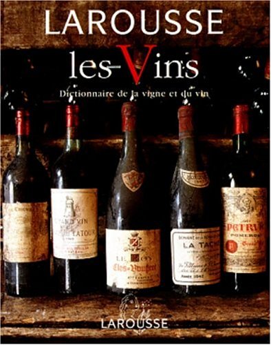 Les Vins : Dictionnaire de la vigne et du vin en ligne Les Vins : Dictionnaire de la vigne et du vin en ligne