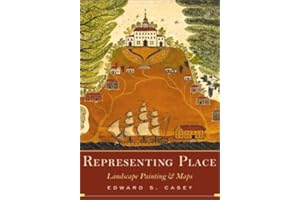 Representing Place: Landscape Painting And Maps