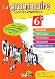 La grammaire par les exercices 6e Version corrigée