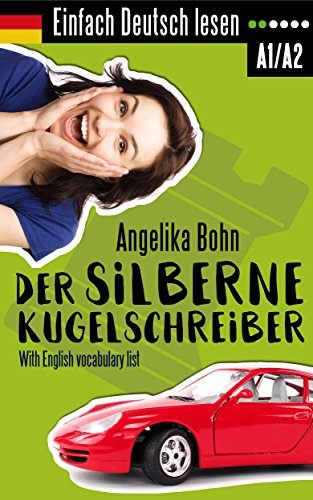 Download Einfach Deutsch lesen: Der silberne Kugelschreiber - Kurzgeschichten - Niveau: leicht - With English vocabulary list Download Einfach Deutsch lesen: Der silberne Kugelschreiber - Kurzgeschichten - Niveau: leicht - With English vocabulary list