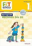 FiT FÜR DIE SCHULE: Das kann ich! Rechnen bis 20. 1. Klasse by 