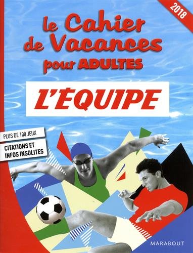 Télécharger Le cahier de vacances pour adultes 2018 : L'Equipe livre En ligne
