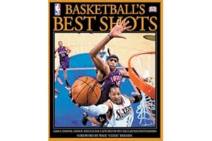 Basketball's Best Shots: The Greatest Nba Photography of the Century