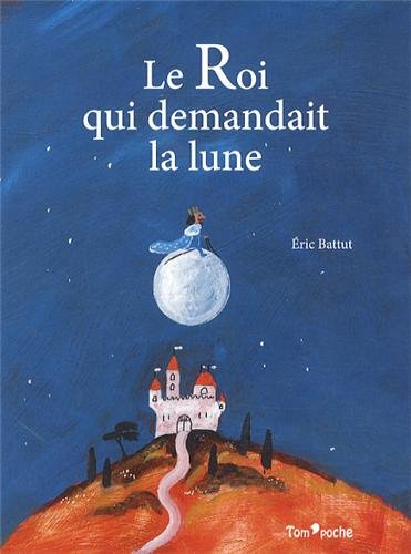 couverture de : Le roi qui demandait la lune