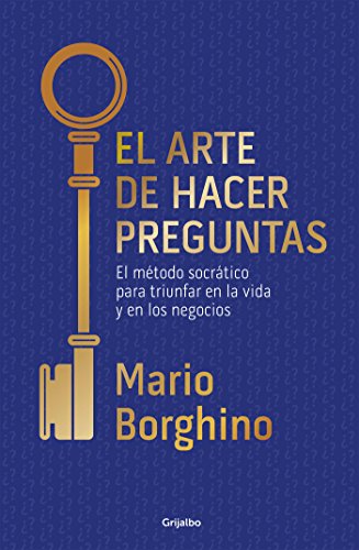 Download El arte de hacer preguntas (El arte de): El método socrático para triunfar en la vida y en los negocios Download El arte de hacer preguntas (El arte de): El método socrático para triunfar en la vida y en los negocios