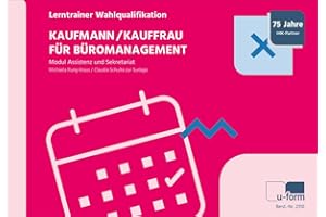 Kaufmann/Kauffrau für Büromanagement: Lerntrainer Wahlqualifikation - Modul Assistenz und Sekretariat (Deutsch) Taschenbuch – 6. Auflage 2022: ... - Assistenz und Sekretariat -