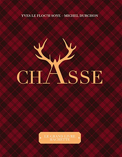 Télécharger Le grand livre de la chasse PDF