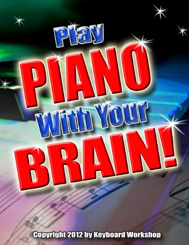 Play Piano With Your Brain! (Success With Music! Book 2) (English Edition) livre