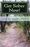 Image de Get Sober Now! (English Edition)