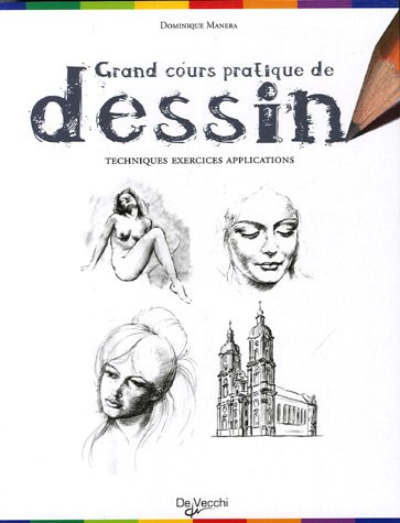 Download Grand cours pratique de dessin : Techniques, exercices, applications Download Grand cours pratique de dessin : Techniques, exercices, applications