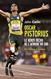 Image de Oscar Pistorius. Le héros déchu de l'Afrique du Sud: Le héros déchu de l'Afrique du Sud