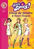 Totally Spies !, Tome 13 : Coup de foudre à haut risque
