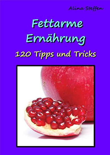 Download Fettarme Ernährung: 120 Tipps und Tricks Download Fettarme Ernährung: 120 Tipps und Tricks