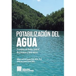 Potabilización del agua: Principios de diseño, control de procesos y laboratorio