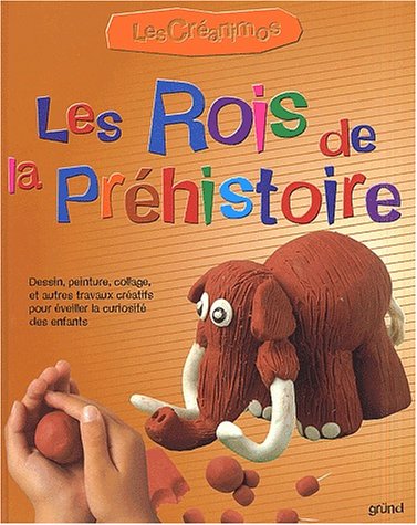 couverture de : Les rois de la Pr&eacute;histoire
