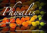 Emotionale Momente: Physalis. (Posterbuch DIN A2 quer): Eine zauberhafte Blume in zauberhaften Bildern vom renommierten Naturfotografen Ingo Gerlach. ... [Taschenbuch] [Sep 21, 2013] Gerlach, Ingo by Ingo Gerlach