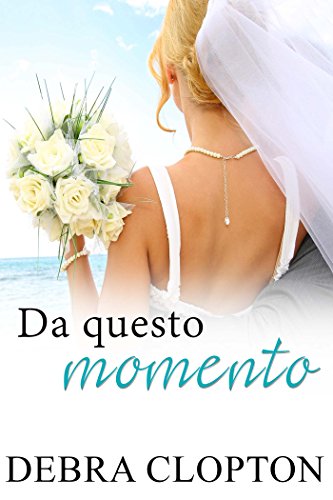 Debra Clopton  - Windswept Bay 01. Da questo momento (2018)