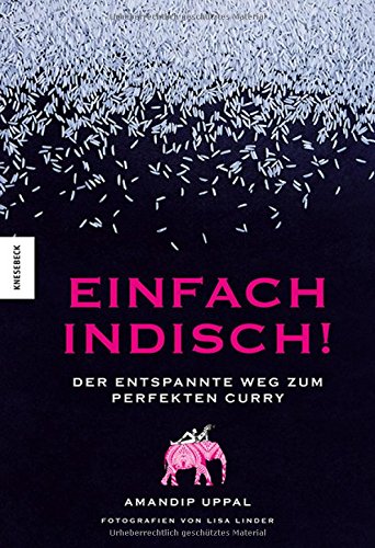 Download Einfach indisch!: Der entspannte Weg zum perfekten Curry Download Einfach indisch!: Der entspannte Weg zum perfekten Curry