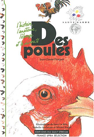 <a href="/node/35003">Des poules : l'histoire, l'anatomie, l'élevage et la diversité</a>