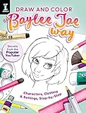 Draw and Color the Baylee Jae Way: Characters, Clothing and Settings Step by Step (English Edition) by Baylee Jae