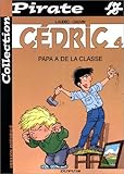 BD Pirate : Cédric, tome 4 : Papa a de la classe
