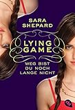 LYING GAME - Weg bist du noch lange nicht (Die Lying Game-Reihe, Band 2) by 
