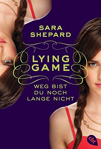 LYING GAME - Weg bist du noch lange nicht (Die Lying Game-Reihe, Band 2)