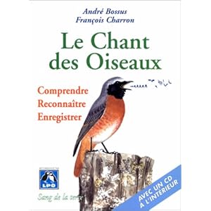 Le chant des oiseaux, comprendre, reconnaître, enregistrer (CD Inclus) Livre en Ligne - Telecharger Ebook