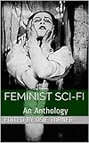Image de Feminist Sci-Fi: An Anthology (English Edition)