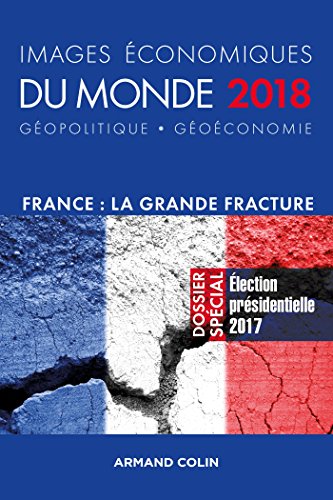 couverture de : Images &eacute;conomiques du monde 2018 - France : la grande fra...