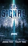 Das Signal: Science Fiction Thriller by 