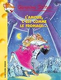 Geronimo Stilton, Tome 12 : L'amour, c'est comme le fromage...