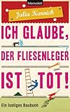 baugewerbe kv  Ich glaube, der Fliesenleger ist tot!: Ein lustiges Baubuch