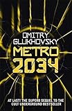Metro 2034: Volume 2: The novels that inspired the bestselling games (Metro by Dmitry Glukhovsky)