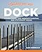 Produktbild Building Your Own Dock: Design, Build, and Maintain Floating and Stationary Docks