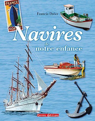 Navires de notre enfance francais Navires de notre enfance francais