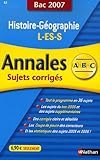 Image de Histoire-Géographie L-ES-S : Annales corrigés, bac 2007