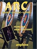 Arc : Sport, Chasse, Loisir