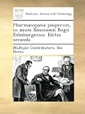 Image de Pharmacopoeia pauperum, in usum Nosocomii Regii Edinburgensis. Editio secunda.