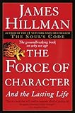 The Force of Character: And the Lasting Life (English Edition) by 