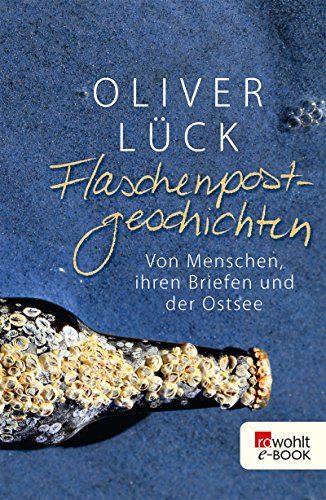 Download Flaschenpostgeschichten: Von Menschen, ihren Briefen und der Ostsee Download Flaschenpostgeschichten: Von Menschen, ihren Briefen und der Ostsee