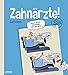 Zahnärzte! by Diverse
