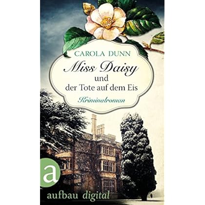 Miss Daisy und der Tote auf dem Eis: Kriminalroman (Miss Daisy ermittelt 1)