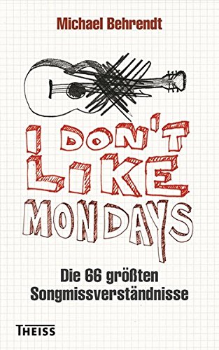 Cover zum Buch I don't like Mondays: Die 66 größten ...