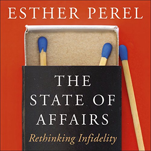 The State of Affairs: Rethinking Infidelity