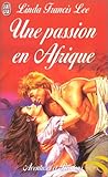 Une passion en afrique