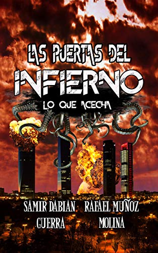 Las puertas del infierno: Lo que acecha de [Dabian Guerra, Samir, MuÃ±oz Molina, Rafael]