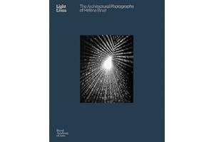 Light Lines: The Architectural Photographs of Hélène Binet