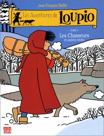 couverture de : Loupio, tome 2 : Les Chasseurs et Autres r&eacute;cits